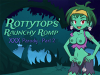 Rottytops Raunchy Romp XXX Parody - Part 2 APK